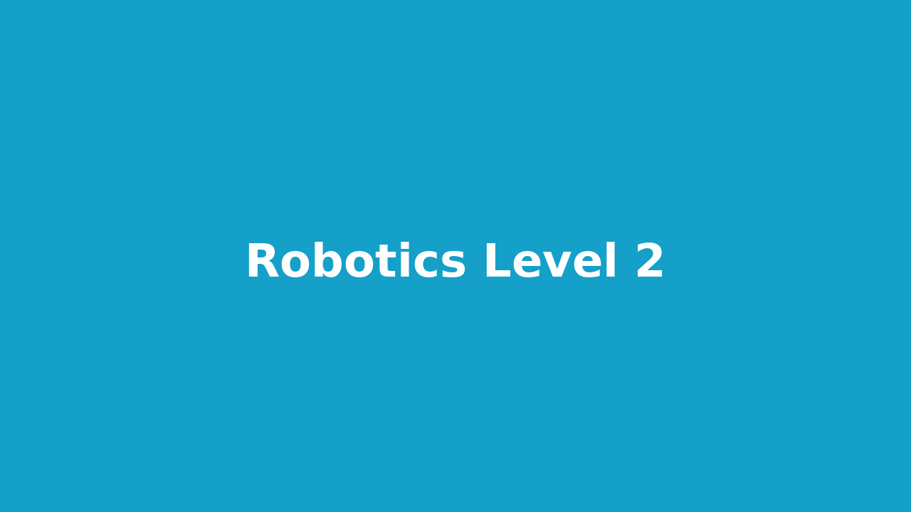 Robotics Level 2 course